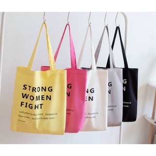 กระเป๋าผ้า กระเป๋าสะพายไหล่ STRONG  WOMEN  FIGHT ผ้าแคนวาส เกรด A ขนาด 35*38cm.