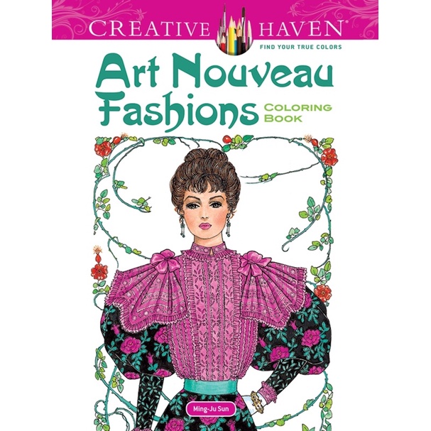 Creative Haven Art Nouveau Fashions Coloring Book (Adult Coloring)
