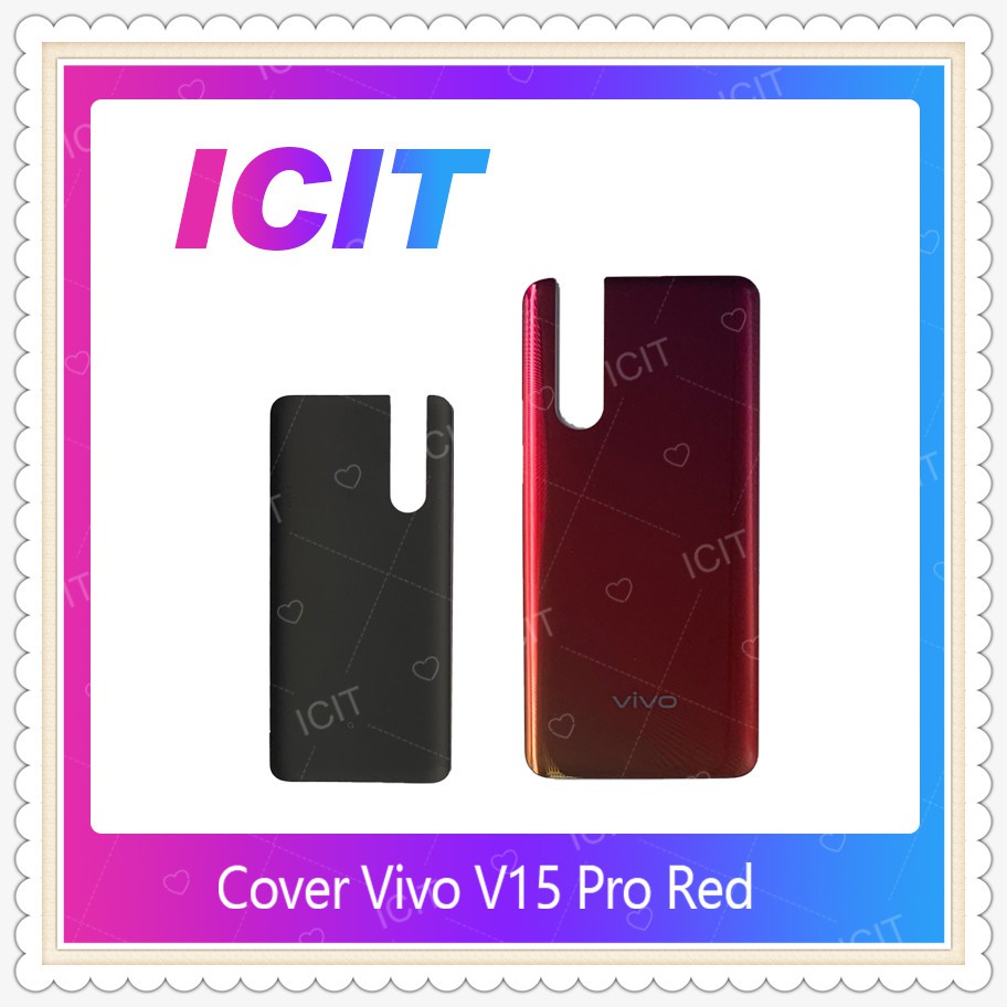 Cover Vivo V15 Pro ไม่มีรูสแกน อะไหล่ฝาหลัง หลังเครื่อง Cover อะไหล่มือถือ คุณภาพดี ICIT-Display