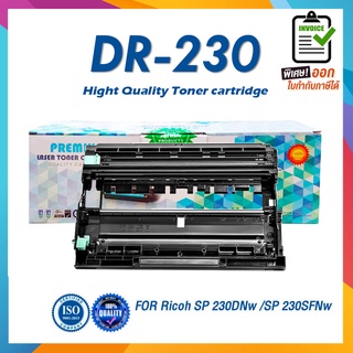 DR230 DRP230 R230 DR-SP230 SP230 LASER TONER ดรัมหมึกเลเซอร์ FOR Ricoh SP 230DNw Ricoh SP 230SFNw