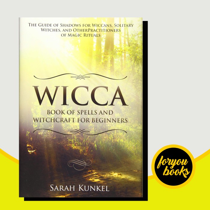 Wicca - หนังสือสะกดและคาถาสําหรับผู้เริ่มต้น: คู่มือแห่งชาด