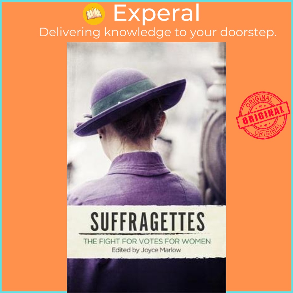 Suffragettes : The Fight for Votes for Women โดย Joyce Marlow (ฉบับสหราชอาณาจักร ปกอ่อน)
