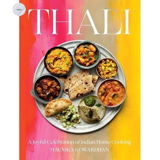 THALI: A JOYFUL CELEBRATION OF INDIAN HOME COOKING