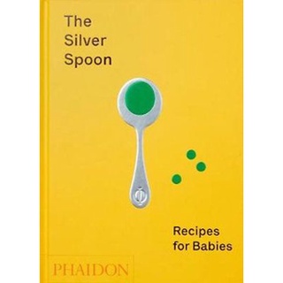 ใหม่พร้อมส่ง SILVER SPOON: RECIPES FOR BABIES, THE