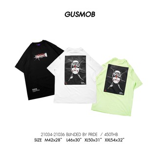 [100% Cotton] GUSMOB เสื้อยืด 21034-21036 BLINDED BY PRIDE