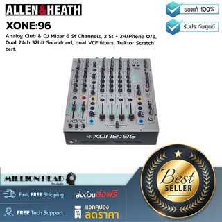 Allen &amp; Heath : XONE:96 by Millionhead (มิกเซอร์ดีเจอนาล็อก 6 แชนแนล คุณภาพสูง 96kHz/32-bit)