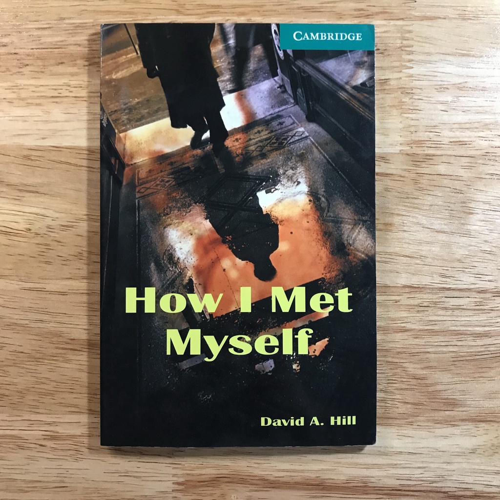 หนังสือ มือสอง ภาษาอังกฤษ สภาพ 90% | How I Met Myself by David A. Hill | CAMBRIDGE หนังสืออ่านนอกเวลา