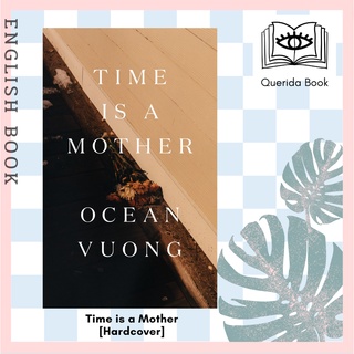 [Querida] Time is a Mother [Hardcover] by Ocean Vuong