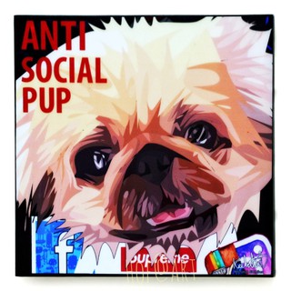 Dog หมา Anti Social Media Pup รูปภาพ​ติด​ผนัง​ pop art สุนัข สัตว์เลี้ยง แต่งบ้าน ของขวัญ กรอบรูป รูปภาพ