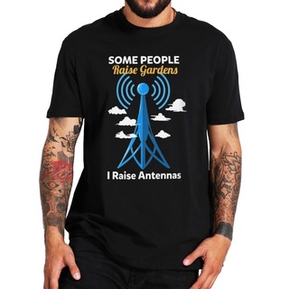 เสื้อยืดผ้าฝ้ายพิมพ์ลายแฟชั่น เสื้อยืด พิมพ์ลาย Ham Radio Operator Some People Raise Gardens I Raise Antennas สําหรับผู้