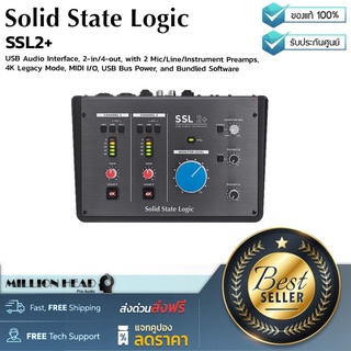 Solid State Logic : SSL2+ (ยูเอสบี ออดิโอ้อินเตอร์เฟส,2 in/4 out,พร้อม 2 พรีไมค์คุณภาพ,โหมด 4K Legacy)