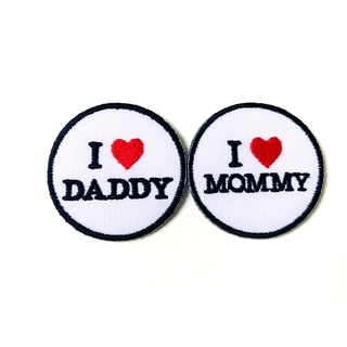 ตัวรีดติดเสื้อ I Love DADDY MOMMY รักพ่อ รักแม่ การ์ตูน งานเท่ห์ๆ ตัวรีด (Size S) อาร์มรีด อาร์มรีดติดเสื้อ