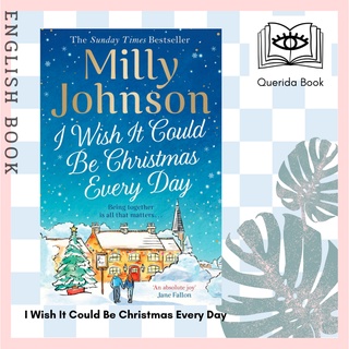 [Querida] หนังสือภาษาอังกฤษ I Wish It Could Be Christmas Every Day by Milly Johnson