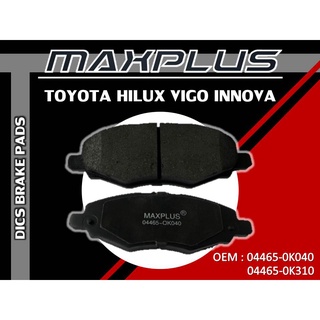 MAX PLUS ผ้าเบรครถยนต์ ผ้าดิสเบรค TOYOTA HILUX VIGO INNOVA //2160541206014