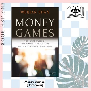 [Querida] Money Games : The Untold Story of the Korea First Bank Turnaround [Hardcover] by Weijian Shan