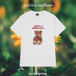 (7045) เสื้อยืดสีขาว ลายหมี youre a sunflower ผ้าคอตตอน 100%