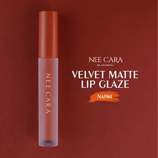 ลิปกลอสเนื้อแมทท์ NEE CARA VELVET MATTE LIP GLAZE #NA1961