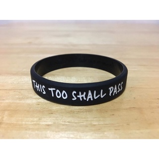 ริสแบนด์ This too shall pass (เดี๋ยวมันก็ผ่านไป) Wristband