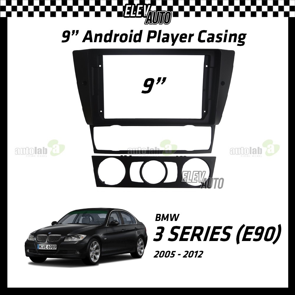 BMW 3 Series E90 2005-2012 Android Player Casing 9" พร้อม Canbus