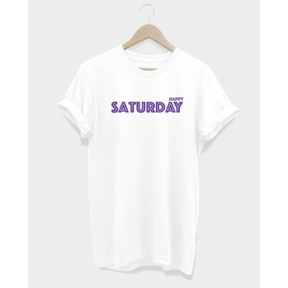 เสื้อยืด Happy SATURDAY T-SHIRT