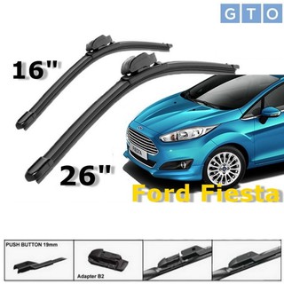 ใบปัดน้ำฝน Ford Fiesta ปี 2010-2019 ขนาด 26+16 นิ้ว (2 ชิ้น) B2-Type SIlicone Frameless Wiper