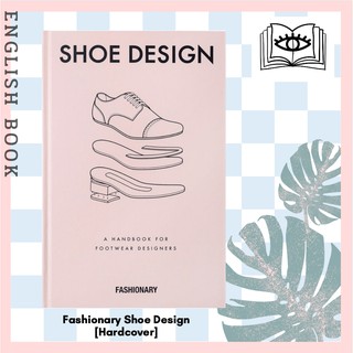 [Querida] หนังสือภาษาอังกฤษ Fashionary Shoe Design : A Handbook for Footwear Designers [Hardcover] by Fashionary