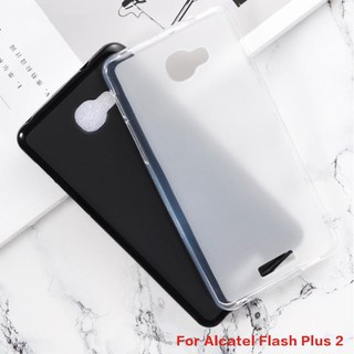 เคสซิลิโคน Tpu สําหรับ Alcatel Flash Plus 2