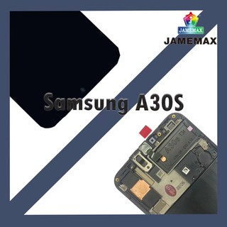 SAMSUNG A30S แท้ แท้ แท้ LCDหน้าจอ  พร้อมทัชสกรีน  JAMEMAXแถมฟรีไขควง +กาวติดหน้าจอ