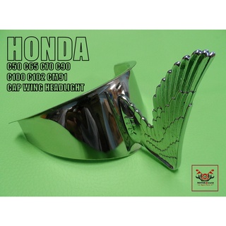 HONDA C50 C65 C70 C90 C100 C102 CM91 CAP WING HEADLIGHT "CHROME"  //   ปีกไฟหน้า แก๊ปไฟหน้า สินค้าคุณภาพดี โลหะ