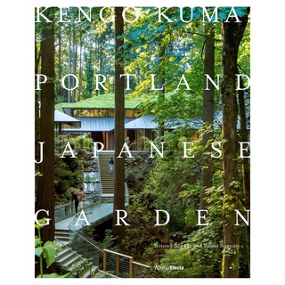 Kengo Kuma : Portland Japanese Garden