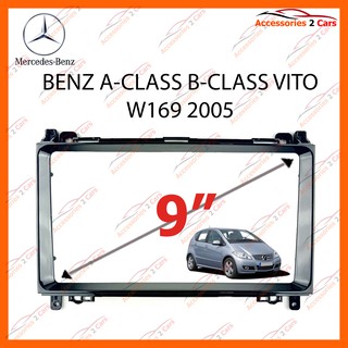 หน้ากากวิทยุรถยนต์ BENZ A-CLASS B-CLASS VITO W169 รถปี 2005-2012 จอ 9 นิ้ว รหัส BE-028N