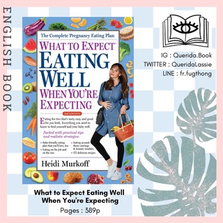 [Querida] หนังสือภาษาอังกฤษ What to Expect Eating Well When Youre Expecting by Heidi Murkoff