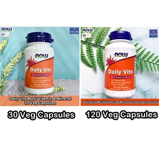 วิตามินรวม Daily Vits Multi Vitamin &amp; Mineral 30 or 120 Veg Capsules - Now Foods