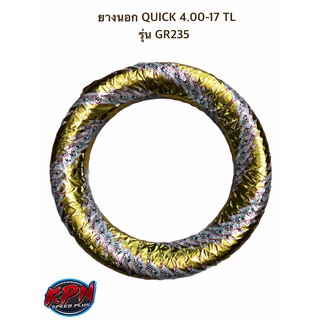 ยางนอก QUICK 4.00-17 TL รุ่น GR235 / ยางนอก QUICK 4.50-17 TL รุ่น GR235