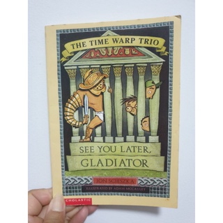 The Time Warp Trio See You Later, Gladiator (หนังสือมือสอง) ภาษาอังกฤษ