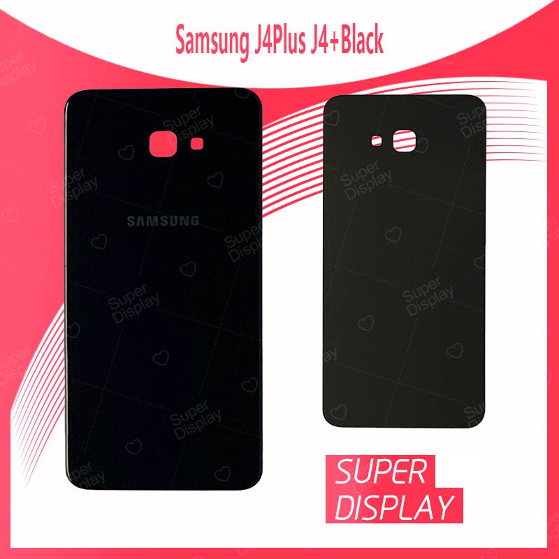 Samsung J4 Plus/J4 +/J415 อะไหล่ฝาหลัง หลังเครื่อง Cover For Samsung j4plus/j4+/j415 Super Display