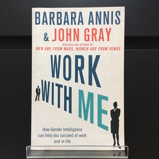 Work with Me -  John Gray, Barbara Annis