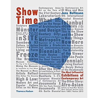 Show Time : The Most Influential Exhibitions of Contemporary Art (Revised an) หนังสือภาษาอังกฤษมือ1(New) ส่งจากไทย