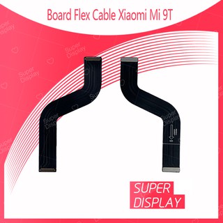 Xiaomi Mi 9T อะไหล่สายแพรต่อบอร์ด Board Flex Cable (ได้1ชิ้นค่ะ) สินค้าพร้อมส่ง คุณภาพดี อะไหล่มือถือ Super Display