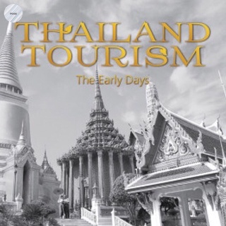 THAILAND TOURISM: THE EARLY DAYS