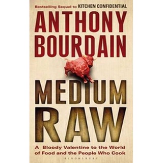 Medium Raw : A Bloody Valentine to the World of Food and the People Who Cook หนังสือใหม่พร้อมส่ง