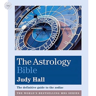 THE ASTROLOGY BIBLE : THE DEFINITIVE GUIDE TO THE ZODIAC