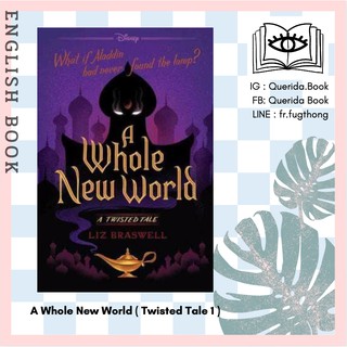 [Querida] หนังสือภาษาอังกฤษ A Whole New World : A Twisted Tale ( Twisted Tale 1 ) by Liz Braswell