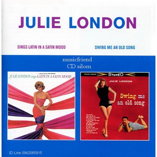 CD,Julie London - Sings Latin In A Satin MoodSwing Me An Old Song(24Bit)(EU)(สากล)(Oldies 50 60)