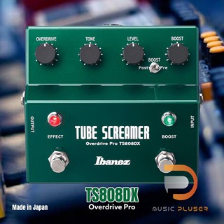 Ibanez TS808DX (Made in Japan) เอ็ฟเฟ็กเสียง Overdrive ที่เรียกได้ว่าเสียงอุ่นมีปุ่ม Boots ขึ้นมาเพื่อให้เสียงหนาและหนัก