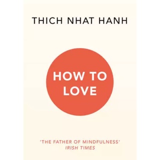 How to Love by Hanh, Thich Nhat