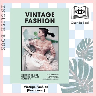 Vintage Fashion : Collecting and wearing designer classics [Hardcover] by Emma Baxter-Wright, Foreword by Zandra Rhodes