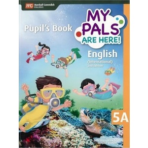 MY PALLS ARE HERE ENGLISH PUPIL BOOK 5A INTERNATIONAL EDITION 2ED_ ISBN 9789810199098
