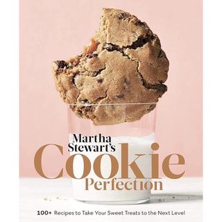 หนังสือภาษาอังกฤษ Martha Stewarts Cookie Perfection: 100+ Recipes to Take Your Sweet Treats to the Next Level