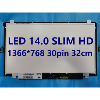 (LP140WH2 TPS1)(HB140WX1-301)(N140BGE-EB3)(B140XTN02.E)(NT140WHM-N41) หน้าจอNOTEBOOK LED 14.0"SLIM HD 1366*768 30PIN